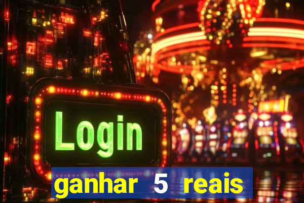 ganhar 5 reais agora pix